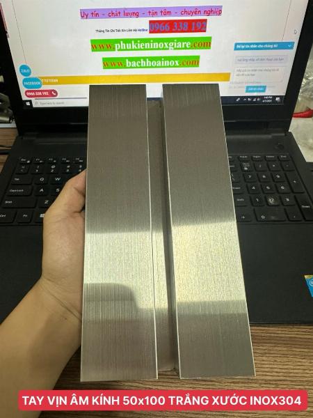 TAY VỊN ÂM KÍNH 50x100 TRẮNG XƯỚC INOX304 