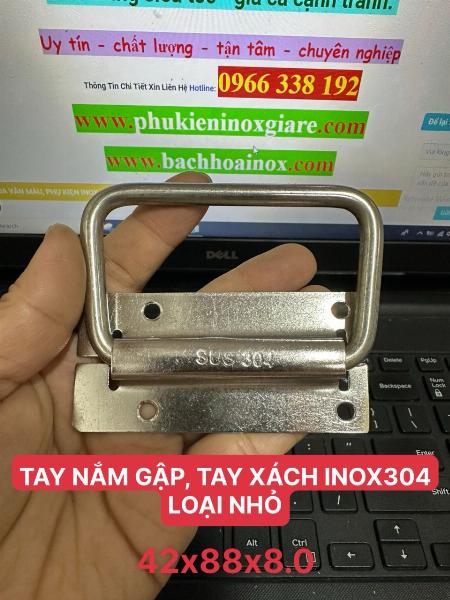 TAY NẮM GẬP, TAY XÁCH INOX304 LOẠI NHỎ