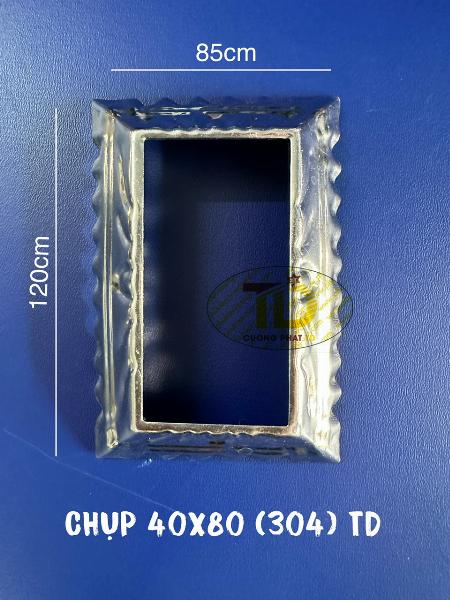 CHỤP VUÔNG NGOÀI 40x80 TD304