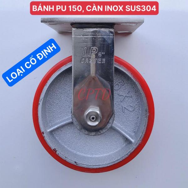 BÁNH XE PU 1.5Tac, CÀN INOX SUS304, LOẠI CỐ ĐỊNH