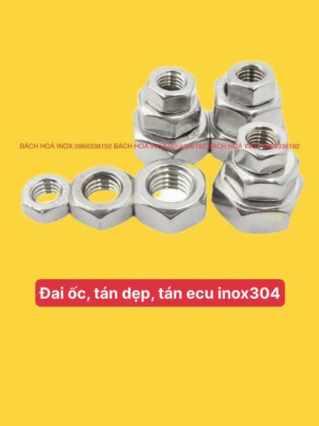 ĐAI ỐC, TÁN DẸP, TÁN ECU INOX304